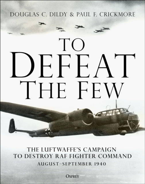 Book cover of: To Defeat the Few. By: Doug Dildy
