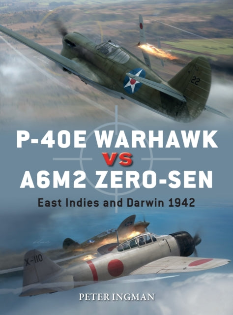Book cover of: P-40E Warhawk vs A6M2 Zero-sen. By: Peter Ingman