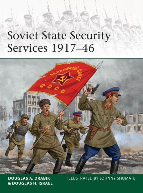 Book cover of: Soviet State Security Services 1917–46. By: Douglas A. Drabik
