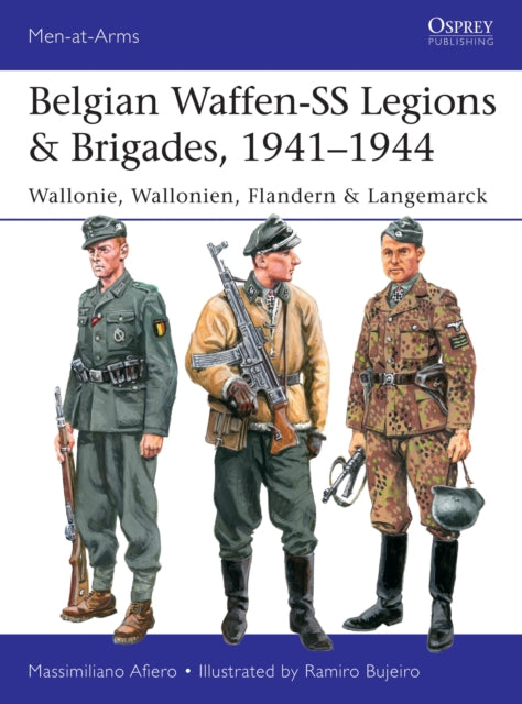 Book cover of: Belgian Waffen-SS Legions & Brigades, 1941–1944. By: Massimiliano Afiero