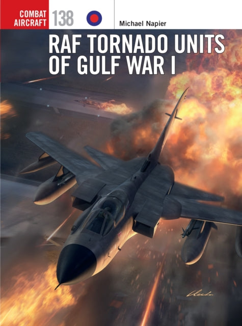 Book cover of: RAF Tornado Units of Gulf War I. By: Michael Napier