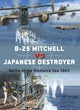 Book cover of: B-25 Mitchell vs Japanese Destroyer. By: Mark Lardas