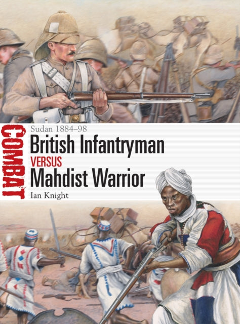 Book cover of: British Infantryman vs Mahdist Warrior. By: Ian Knight
