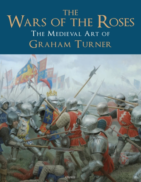 Book cover of: Wars of the Roses. By: Graham Turner