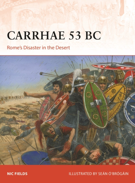 Book cover of: Carrhae 53 BC. By: Nic Fields