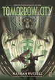 Book cover of: Tomorrow City. By: Nathan Russell