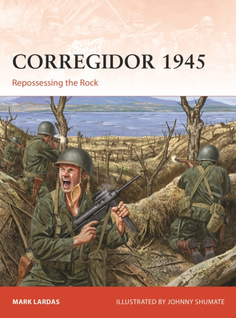 Book cover of: Corregidor 1945. By: Mark Lardas