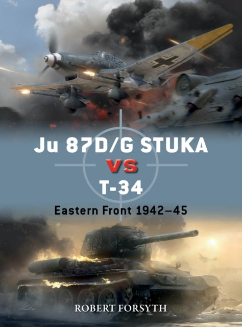 Book cover of: Ju 87D/G STUKA versus T-34. By: Forsyth, Robert