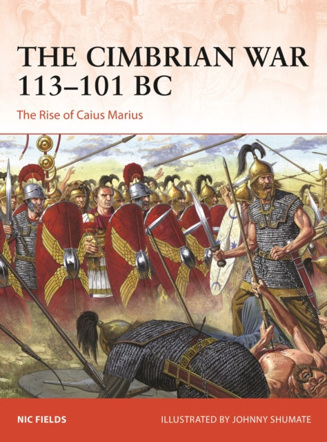 Book cover of: Cimbrian War 113–101 BC. By: Nic Fields