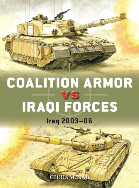 Book cover of: Coalition Armor vs Iraqi Forces. By: Chris McNab