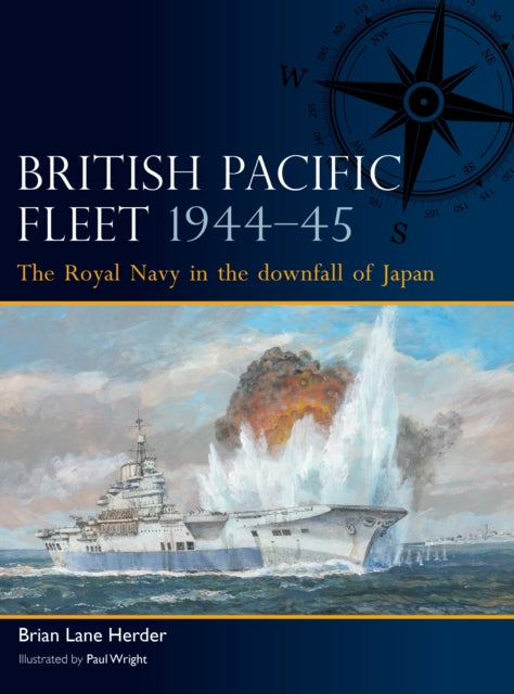 Book cover of: British Pacific Fleet 1944–45. By: Brian Lane Herder