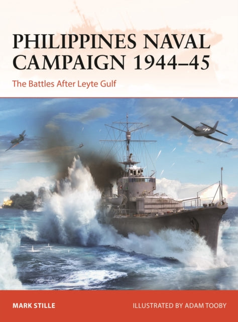 Book cover of: Philippines Naval Campaign 1944–45. By: Mark Stille