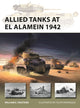 Book cover of: Allied Tanks at El Alamein 1942. By: William E. Hiestand