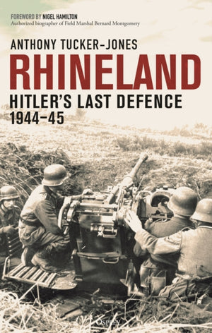 Rhineland, Hitler’s Last Defence, 1944–45