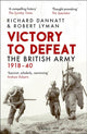 Victory to Defeat, The British Army 1918–40 9781472860842 Richard Dannatt