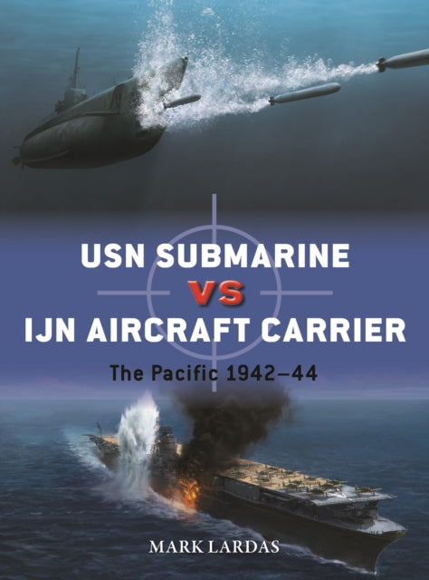 USN Submarine vs IJN Aircraft Carrier, The Pacific 1942–44