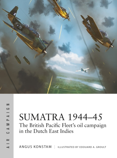 Book cover of: Sumatra 1944–45. By: Angus Konstam