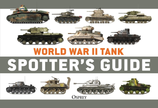 Book cover of: World War II Tank Spotter's Guide. By: Chris McNab