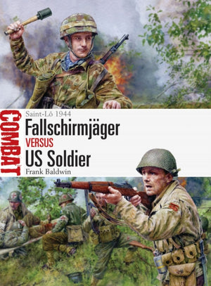 Fallschirmjager vs US Soldier, Saint-Lo 1944