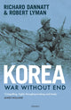 Korea, War Without End 9781472869753 Richard Dannatt