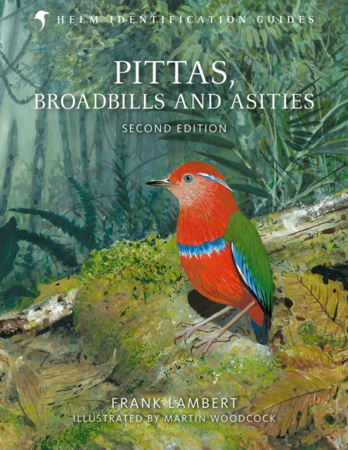 Pittas, Broadbills and Asities 9781472905697 Frank Lambert