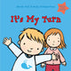 Book cover of: It's My Turn: Dealing with Feelings