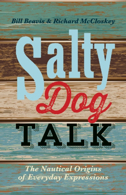 Book cover of: Salty Dog Talk. By: Bill Beavis