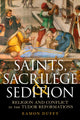 Book cover of: Saints, Sacrilege and Sedition