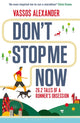 Book cover of: Don't Stop Me Now. By: Vassos Alexander