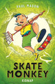 Book cover of: Skate Monkey: Kidnap. By: Paul Mason