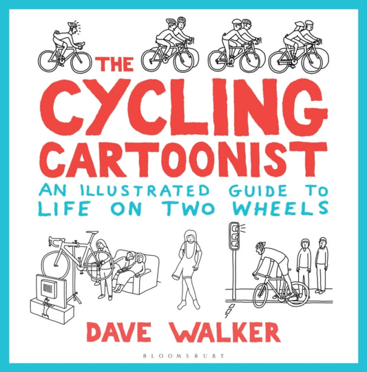 Book cover of: Cycling Cartoonist. By: Dave Walker