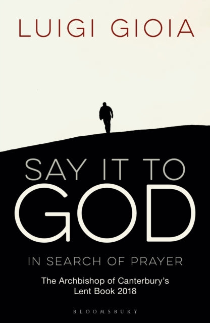 Book cover of: Say it to God. By: Luigi Gioia