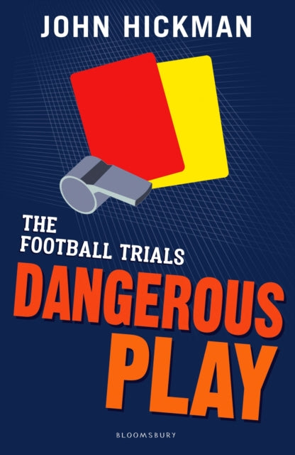 Book cover of: Football Trials: Dangerous Play. By: John Hickman