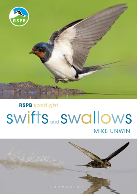 Book cover of: RSPB Spotlight Swifts and Swallows. By: Mike Unwin