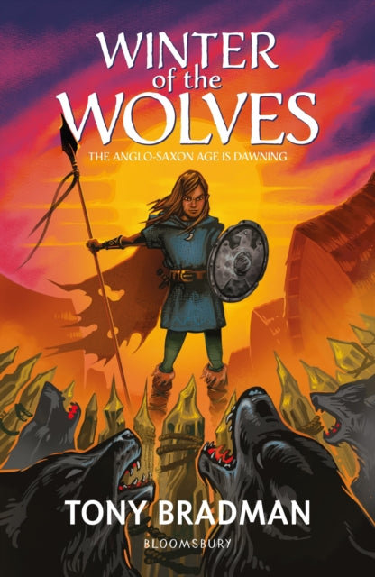 Book cover of: Winter of the Wolves: The Anglo-Saxon Age is Dawning. By: Tony Bradman