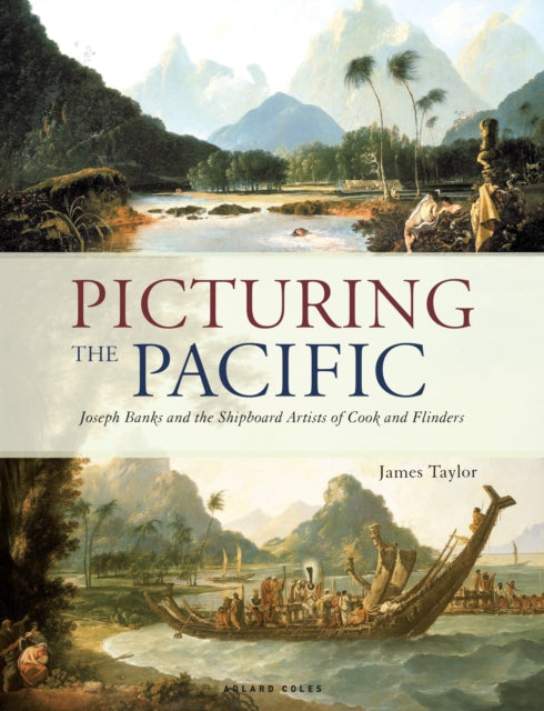 Book cover of: Picturing the Pacific. By: James Taylor