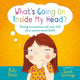 Book cover of: What's Going On Inside My Head?. By: Molly Potter