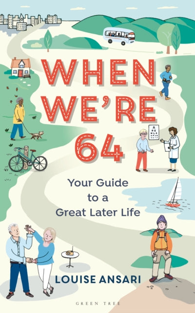 Book cover of: When We're 64. By: Louise Ansari