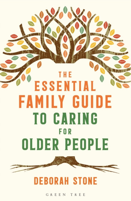 Book cover of: Essential Family Guide to Caring for Older People. By: Deborah Stone