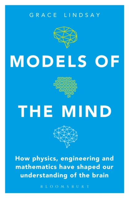 Book cover of: Models of the Mind. By: Grace Lindsay