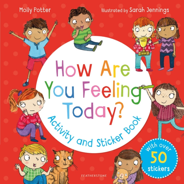 Book cover of: How Are You Feeling Today? Activity and Sticker Book. By: Molly Potter