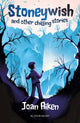 Book cover of: Stoneywish and other chilling stories: A Bloomsbury Reader. By: Joan Aiken