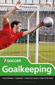Skills: Soccer - goalkeeping 9781472968258 Know the Game