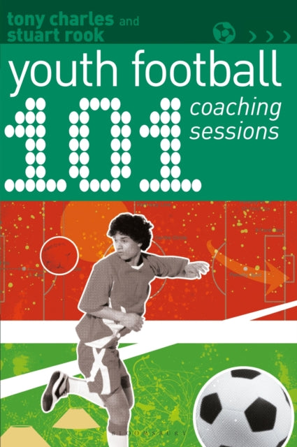 Book cover of: 101 Youth Football Coaching Sessions. By: Tony Charles