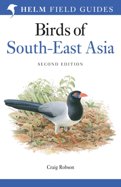 Book cover of: Field Guide to the Birds of South-East Asia. By: Craig Robson