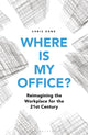 Book cover of: Where is My Office?. By: Chris Kane
