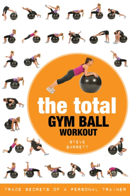 Book cover of: Total Gym Ball Workout. By: Steve Barrett