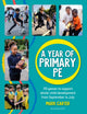 Book cover of: Year of Primary PE. By: Mark Carter