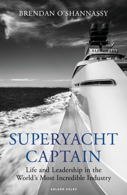 Book cover of: Superyacht Captain. By: Brendan O'Shannassy