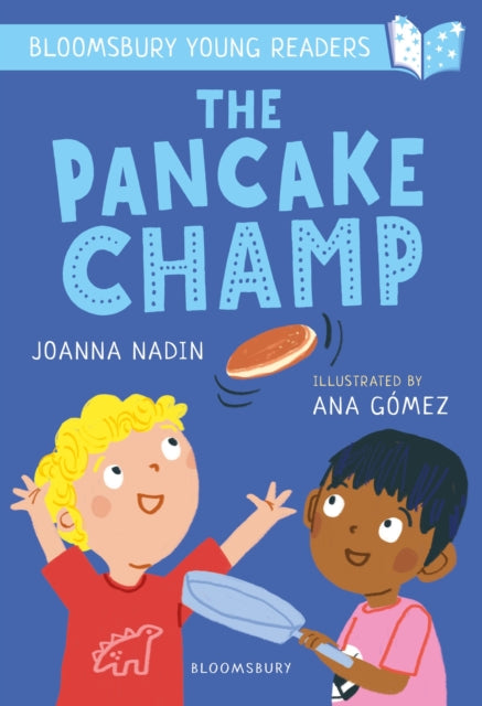 Book cover of: Pancake Champ: A Bloomsbury Young Reader. By: Joanna Nadin